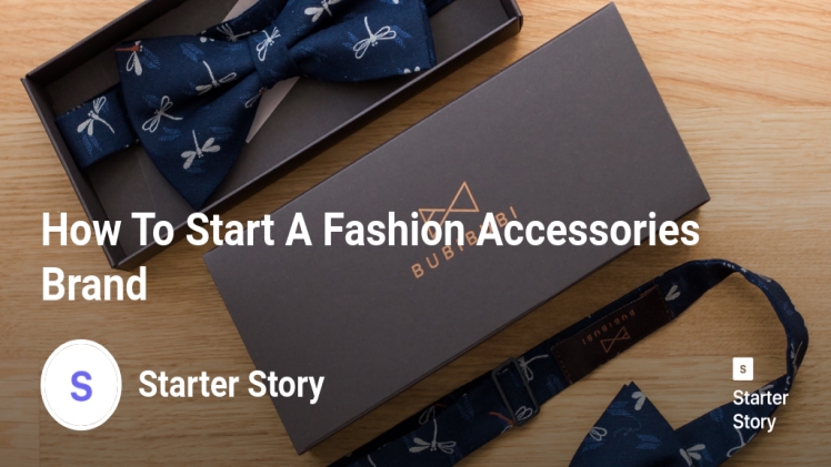 Take 10 Minutes to Get Started With Fashion Accessories Take 10 Minutes to Get Started with Fashion Accessories