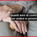 Quanti Anni Di Contributi Servono per Andare in Pensione Con La Minima