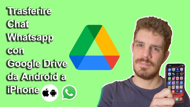Trasferire Chat Whatsapp Da Android a Iphone Con Google Drive